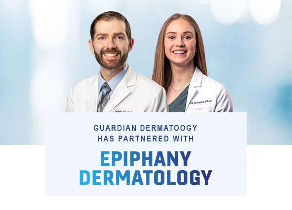 Guardian Dermatology is now Epiphany Dermatology